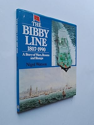 The Bibby Line 1807-1990: A Story of Wars, Booms and Slumps