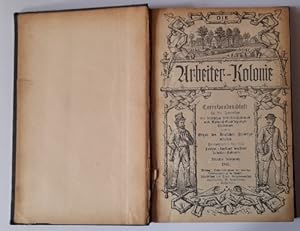 Die Arbeiter-Kolonie Vierter (4.) Jahrgang 1887 (Korrespondenzblatt für die Interessen der deutsc...