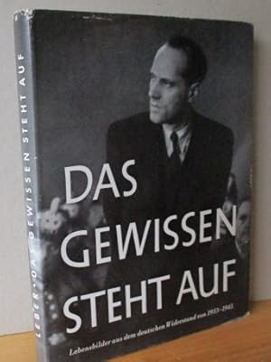 Bild des Verkufers fr Das Gewissen steht auf. 64 Lebensbilder aus dem deutschen Widerstand 1933-1945, gesammelt von Annedore Leber. Herausgegeben in Zusammenarbeit mit Willy Brandt und Karl Dietrich Bracher zum Verkauf von Versandantiquariat Gebraucht und Selten