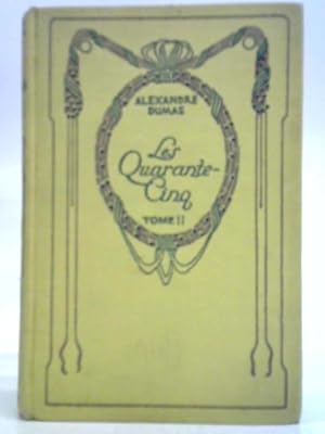 Image du vendeur pour Les Quarante - Cinq Vol. II mis en vente par World of Rare Books