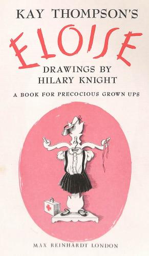 Seller image for Kay Thompson's Eloise: a Book for Precocious Grown Ups for sale by WeBuyBooks