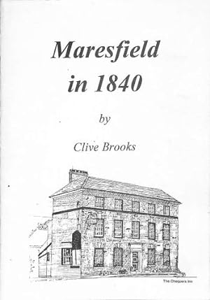 Bild des Verkufers fr Maresfield in 1840 : A Snapshot of a Sussex Village (SIGNED) zum Verkauf von WeBuyBooks