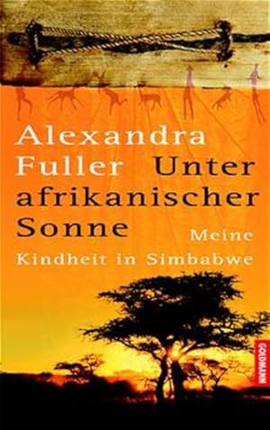 Seller image for Unter afrikanischer Sonne Meine Kindheit in Simbabwe for sale by Preiswerterlesen1 Buchhaus Hesse