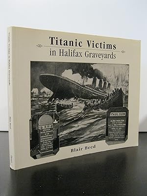 TITANIC VICTIMS IN HALIFAX GRAVEYARDS