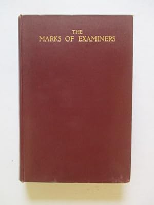 Imagen del vendedor de The Mark of Examiners: Being a Comparison of Marks Allotted to Examination Scripts By Independent Examiners and Boards of Examiners, Together With a Section on a Viva Voce Examination a la venta por GREENSLEEVES BOOKS