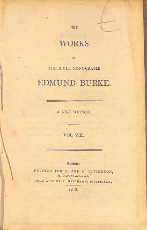 Bild des Verkufers fr The Works of the Right Honourable Edmund Burke. Vol. VIII. zum Verkauf von WeBuyBooks