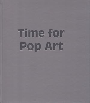 Imagen del vendedor de Time for Pop Art : 26.4.-10.8.2008 a la venta por Moraine Books