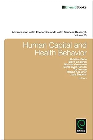 Seller image for Human Capital and Health Behavior (Advances in Health Economics and Health Services Research) by Kristian Bolin [Hardcover ] for sale by booksXpress