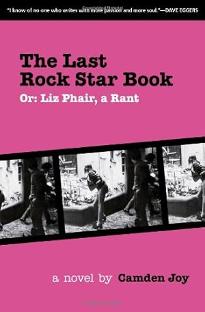 Imagen del vendedor de The Last Rock Star Book: Or: Liz Phair, A Rant by Joy, Camden [Paperback ] a la venta por booksXpress