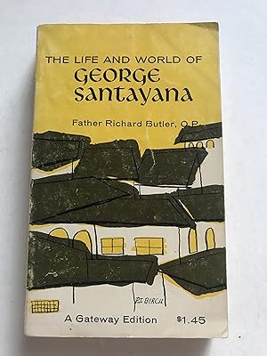 The Life and World of George Santayana