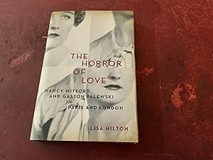 Seller image for The Horror of Love: Nancy Mitford and Gaston Palewski for sale by Nangle Rare Books