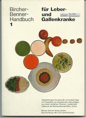 Bild des Verkufers fr Bircher-Benner-Handbuch fr Leber- und Gallenkranke zum Verkauf von obaao - Online-Buchantiquariat Ohlemann