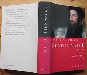 Bild des Verkäufers für Ferdinand I. 1503-1564. Fürst, König und Kaiser. zum Verkauf von Antiquariat Roland Gögler