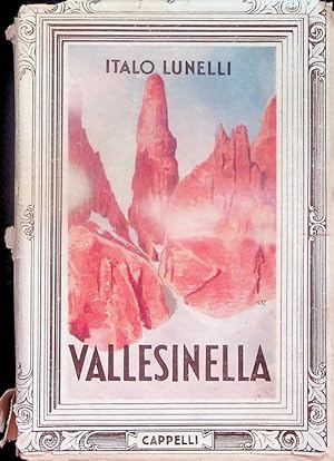 Immagine del venditore per Vallesinella: leggende delle Alpi.: Collana d'oro Le Alpi; 7. venduto da Studio Bibliografico Adige