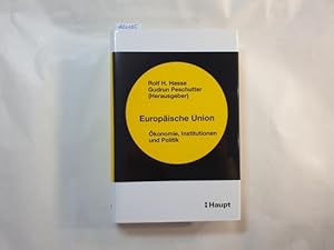 Imagen del vendedor de Europische Union : konomie, Institutionen und Politik ; Wolf Schfer zum 65. Geburtstag a la venta por Gebrauchtbcherlogistik  H.J. Lauterbach