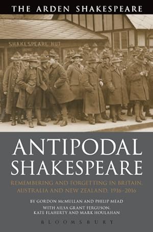 Seller image for Antipodal Shakespeare : Remembering and Forgetting in Britain, Australia and New Zealand, 1916 - 2016 for sale by GreatBookPrices