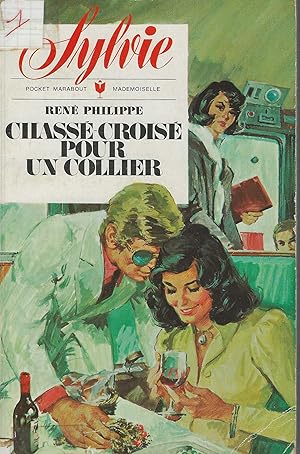 Imagen del vendedor de SYLVIE-CHASSE CRISE POUR UN COLLIER- Les aventures de Sylvie-Marabout Mademoiselle n322 a la venta por Librairie l'Aspidistra