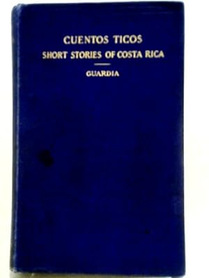 Seller image for Cuentos Ticos. Short Stories Of Costa Rica for sale by World of Rare Books