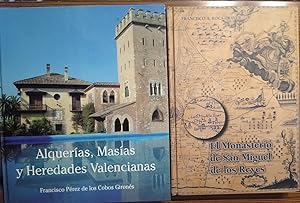 EL MONASTERIO DE SAN MIGUEL DE LOS REYES + ALQUERÍAS , MASÍAS Y HEREDADES VALENCIANAS