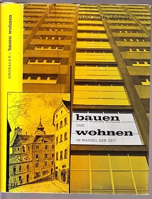 Bauen und Wohnen im Wandel der Zeit. Mit e. Nachwort v. K.R. Lorenz.