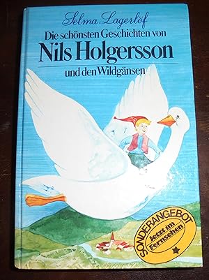 Immagine del venditore per Die schnsten Geschichten von Nils Holgersson und den Wildgnsen venduto da Buchstube Tiffany