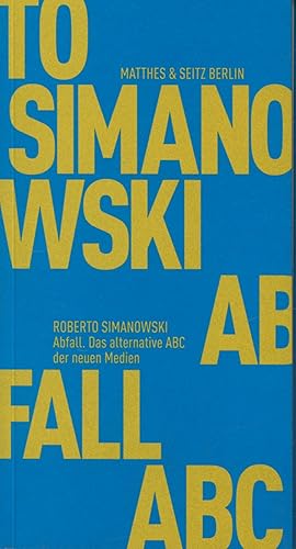 Immagine del venditore per Abfall: Das alternative ABC der neuen Medien (Frhliche Wissenschaft) venduto da Antiquariat Kastanienhof