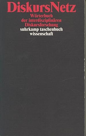 Seller image for DiskursNetz: Wrterbuch der interdisziplinren Diskursforschung (suhrkamp taschenbuch wissenschaft) for sale by Antiquariat Kastanienhof