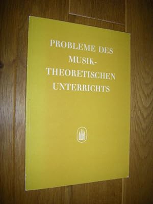 Probleme des musiktheoretischen Unterrichts. Sieben Beiträge