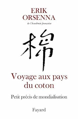 Voyage aux pays du coton: Petit précis de mondialisation