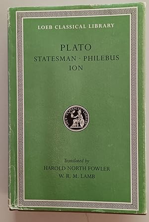 Plato: The Statesman. Philebus. Ion. (Loeb Classical Library No. 164)