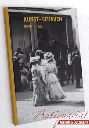Seller image for Kunst-Schauen Wien 1908. for sale by Antiquariat MEINDL & SULZMANN OG