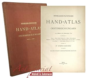 Bild des Verkufers fr Physikalisch-statistischer Hand-Atlas von Oesterreich-Ungarn in 25 Blttern mit erluterndem Text. zum Verkauf von Antiquariat MEINDL & SULZMANN OG