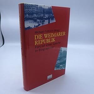 Bild des Verkufers fr Die Weimarer Republik Portrait einer Epoche in Biographien zum Verkauf von Antiquariat Bcherwurm