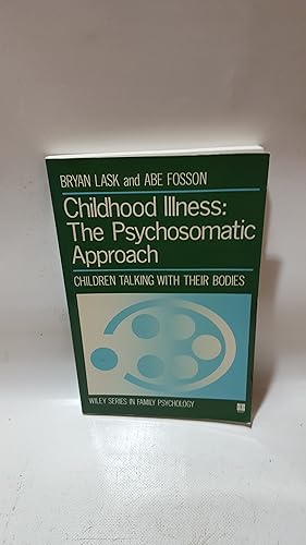 Bild des Verkufers fr Childhood Illness: The Psychosomatic Approach Children Talking With Their Bodies zum Verkauf von Cambridge Rare Books