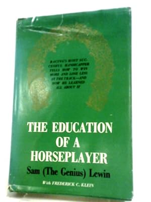 Bild des Verkufers fr The Education Of A Horseplayer zum Verkauf von World of Rare Books