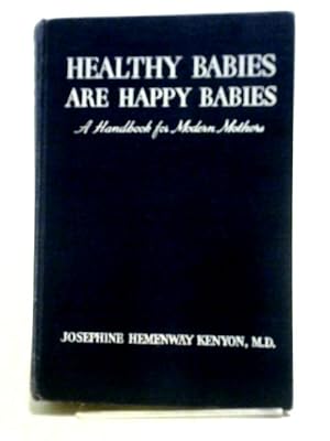 Seller image for Healthy Babies are Happy Babies for sale by World of Rare Books