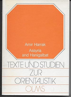 Texte Und Studien Zur Orientalistik Tests and Studies in Oriental Studies Bank 4 Assyria and Hani...