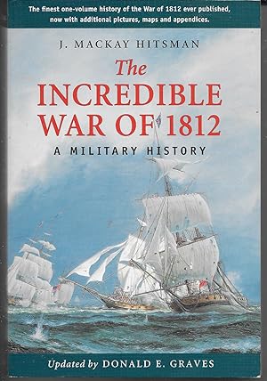 Imagen del vendedor de The Incredible War of 1812 A Military History a la venta por Hockley Books