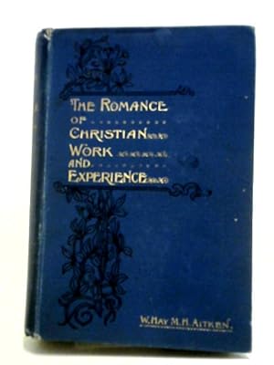 Seller image for The Romance of Christian Work and Experience for sale by World of Rare Books