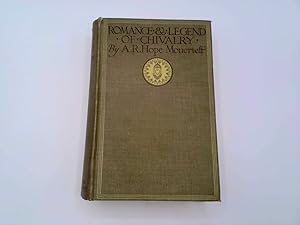 Imagen del vendedor de Romance & Legend of Chivalry, by A. R. Hope Moncrieff; with Illustrations in Colour & Monochrome from Drawings and Famous Paintings a la venta por Goldstone Rare Books