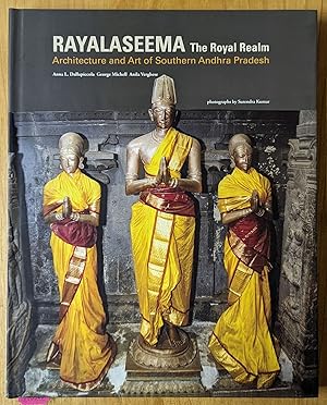 Image du vendeur pour Rayalasleema: The Royal Realm: Architecture anf Art of Southern Andhra Pradesh mis en vente par Moe's Books