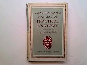 Seller image for Cunningham's Manual of Practical Anatomy - Upper and Lower Limbs - Volume I for sale by Goldstone Rare Books