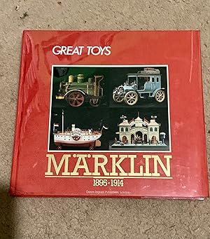 Seller image for Marklin, 1895-1914: Great Toys for sale by The Poet's Pulpit