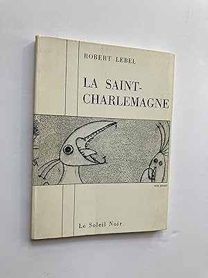 Le Saint-Charlemagne [ ENVOI de l' Auteur ]