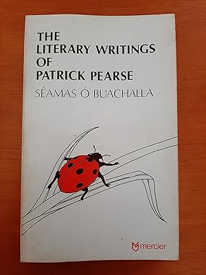 Seller image for The literary writings of Patrick Pearse [In English] for sale by Collectible Books Ireland