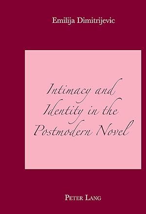 Image du vendeur pour Intimacy and Identity in the Postmodern Novel mis en vente par moluna