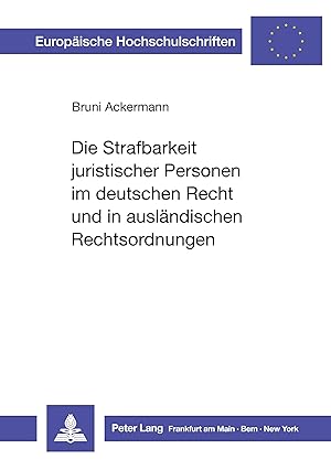 Bild des Verkufers fr Die Strafbarkeit juristischer Personen im deutschen Recht und in auslaendischen Rechtsordnungen zum Verkauf von moluna