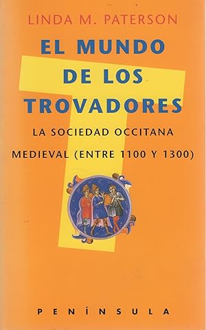 Immagine del venditore per El mundo de los trovadores: la sociedad occitana medieval (entre 1100 y 1300) . venduto da ABACO LIBROS USADOS