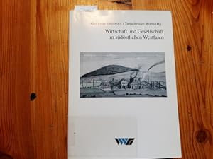 Wirtschaft und Gesellschaft im südöstlichen Westfalen : die IHK zu Arnsberg und ihr Wirtschaftsra...