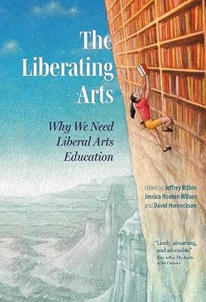 Imagen del vendedor de The Liberating Arts (Paperback) a la venta por Grand Eagle Retail